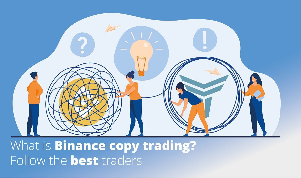 What is Binance copy trading? Follow the best traders