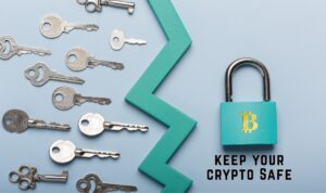 6 Ways to Keep Your Cryptocurrency Safe